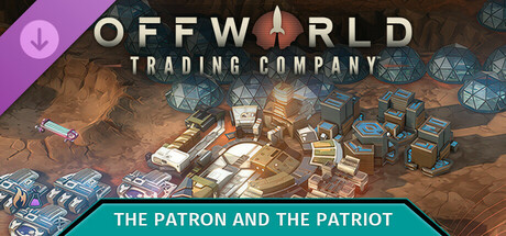 Offworld Trading Company: The Patron and the Patriot DLC